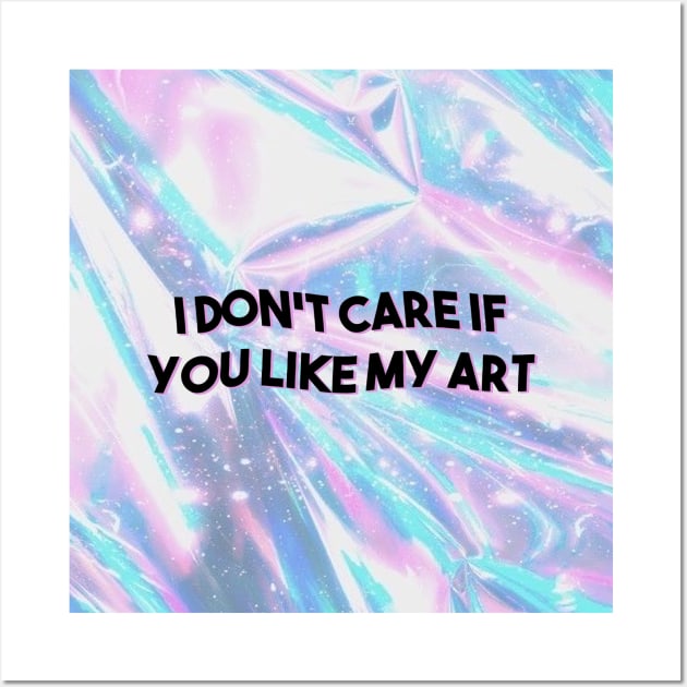 I DON'T CARE Wall Art by TriciaRobinsonIllustration